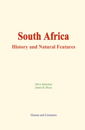South Africa: History and Natural Features von Human and Literature